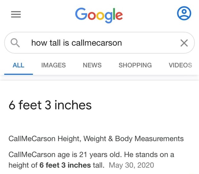 Google Q How Tall Is Callmecarson All Images News Shopping Videos 6 Feet 3 Inches Callmecarson Height Weight Body Measurements Callmecarson Age Is 21 Years Old He Stands On Height