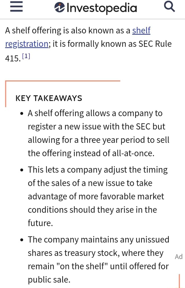 investopedia A shelf offering is also known as a shelf registration