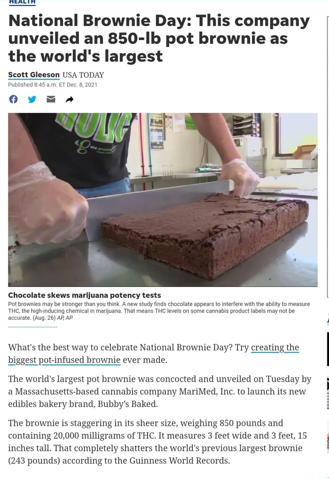 National Brownie Day This company unveiled an 850lb pot brownie as