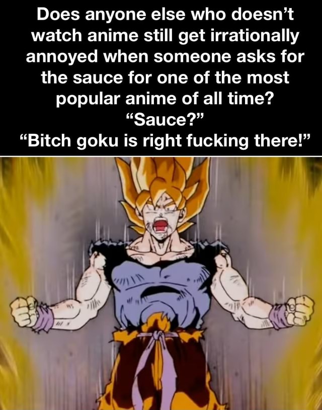 Does anyone else who doesn't watch anime still get irrationally annoyed ...