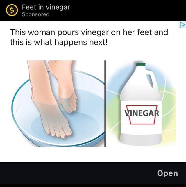 Feet in vinegar Sponsored This woman pours vinegar on her feet and this