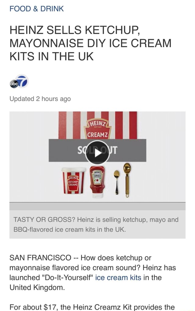 HEINZ SELLS KETCHUP, MAYONNAISE DIY ICE CREAM KITS IN THE UK Updated 2