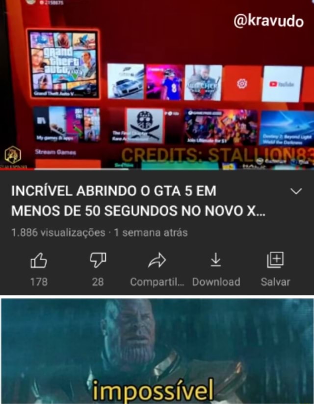 Dkravudo To Incrivel Abrindo O Gta 5 Em Menos De 50 Segundos No Novo X 1 6 Visualizacoes 1 Semana Atras 178 28 Compartil Download Salvar Impossivel Ifunny