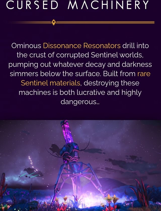 CURSED MACHINERY Ominous Dissonance Resonators drill into the crust of corrupted Sentinel worlds