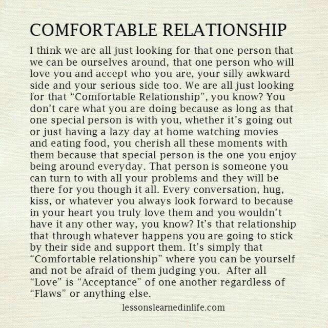 COMFORTABLE RELATIONSHIP I think we are all just looking for that one ...