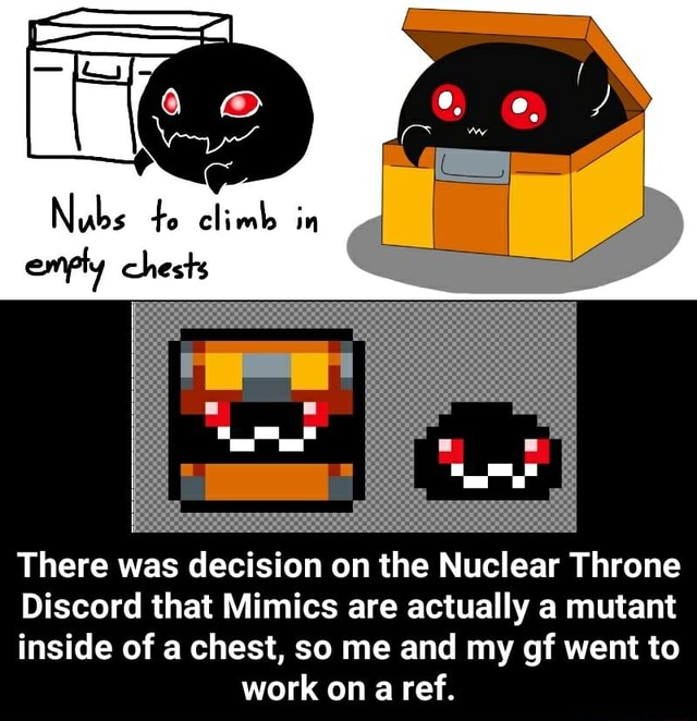 There Was Decision On The Nuclear Throne Discord That Mimics Are Actually A Mutant Inside Of A Chest So Me And My Gf Went To Work On A Ref There Was