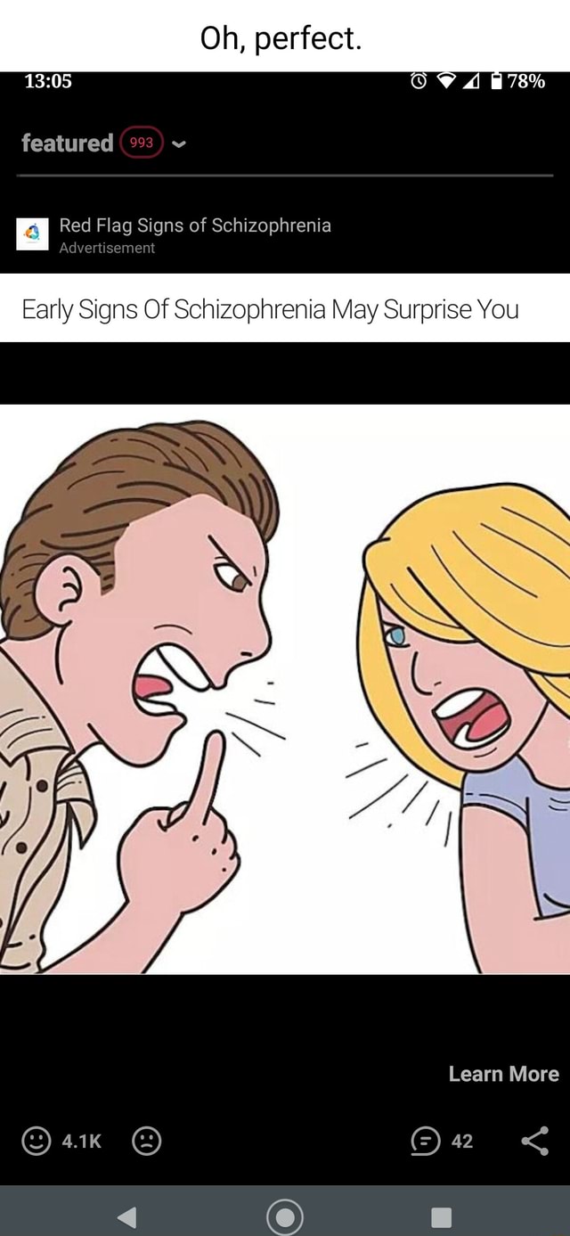 Oh, perfect. featured Red Flag Signs of Schizophrenia Advertisement