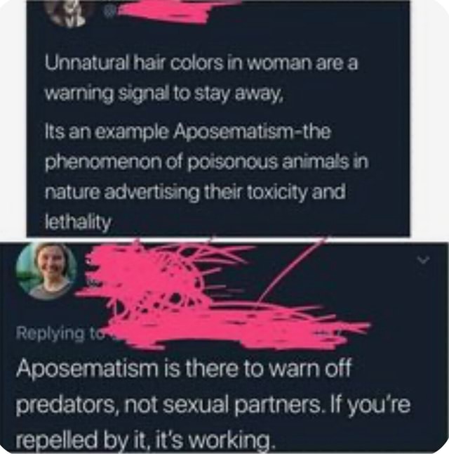 Unnatural Hair Colors In Woman Are A Warning Signal To Stay Away Ts An