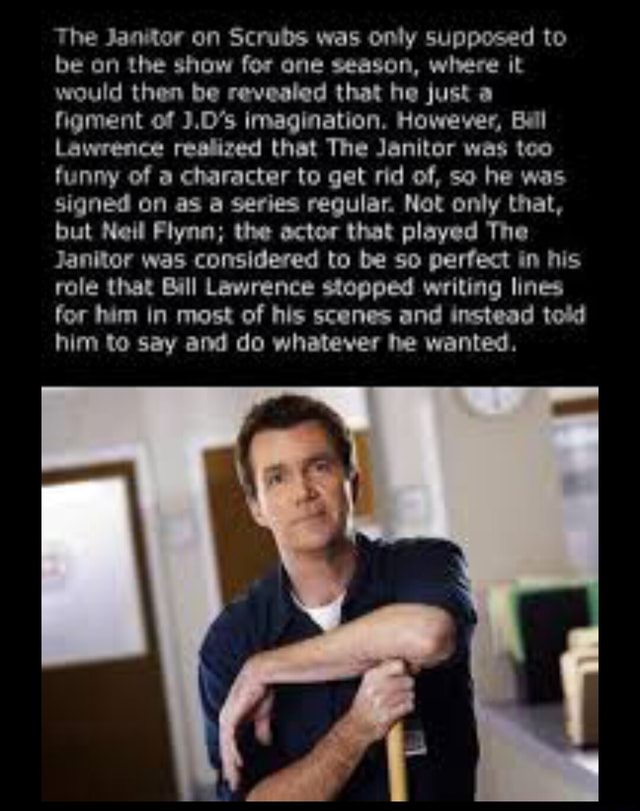 The Janitor on Scrubs was only supposed to be on the show for one