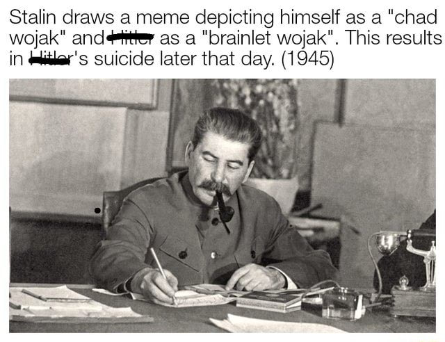 Stalin draws a meme depicting himself as a 