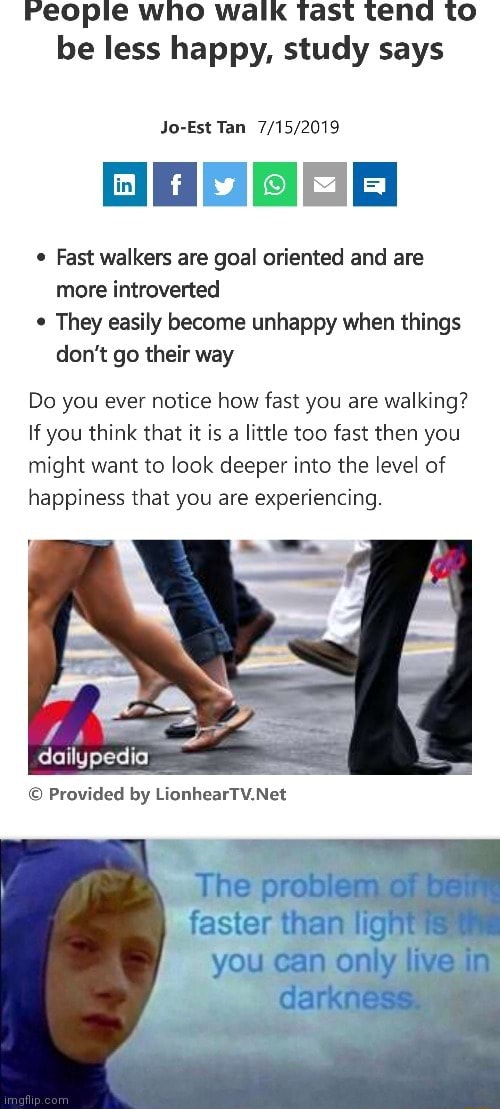 Feople who walk fast tend to be less happy, study says JoEst Tan 7/15