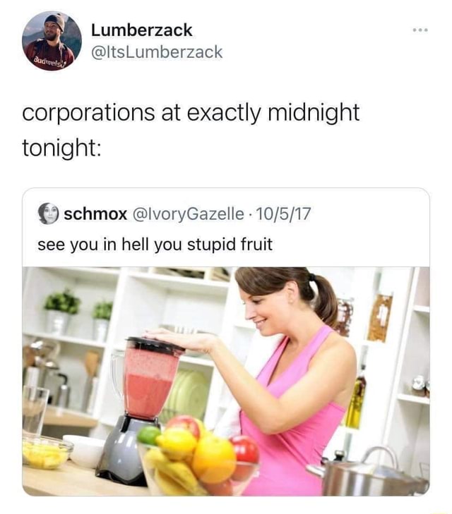 Umiserzack Corporations At Exactly Midnight Tonight Schmox Lvorygazelle See You In Hell You Stupid Fruit