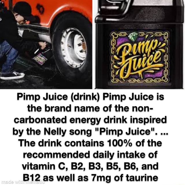 Pimp Juice (drink) Pimp Juice is the brand name of the non carbonated