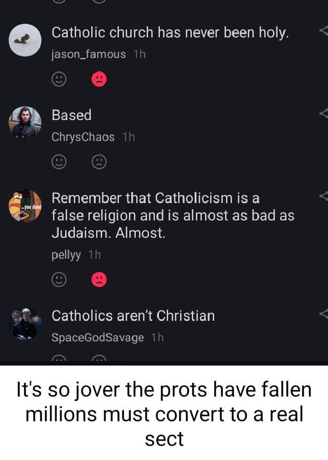 Catholic church has never been holy jason_famous Based ChrysChaos ...