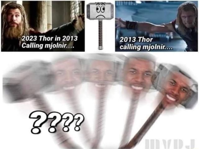 2023 Thor in 2013 2013 Thor Calling mjolnir.:.. calling mjolnir ...