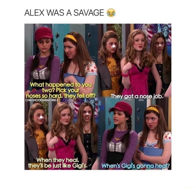 ALEX WAS A SAVAGE What happened fo,your two? Pick your Noses so hard ...