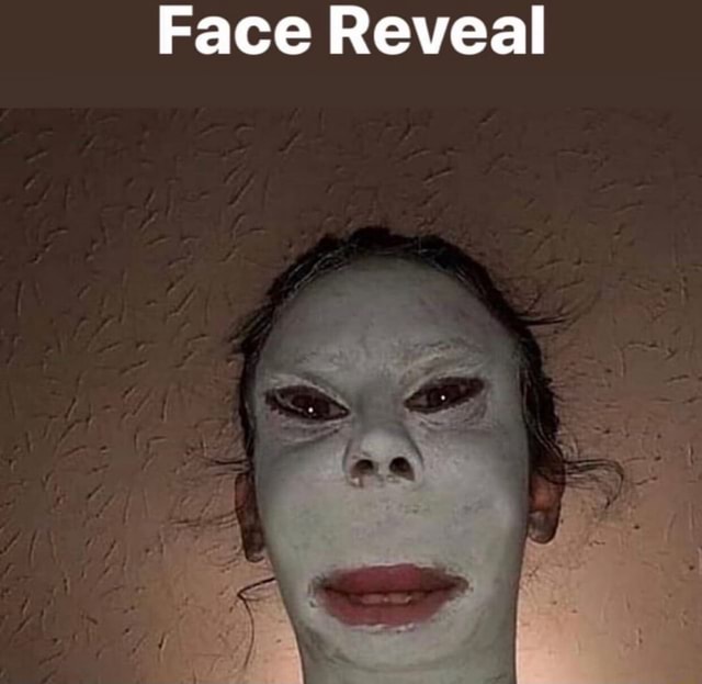 Face Reveal - iFunny