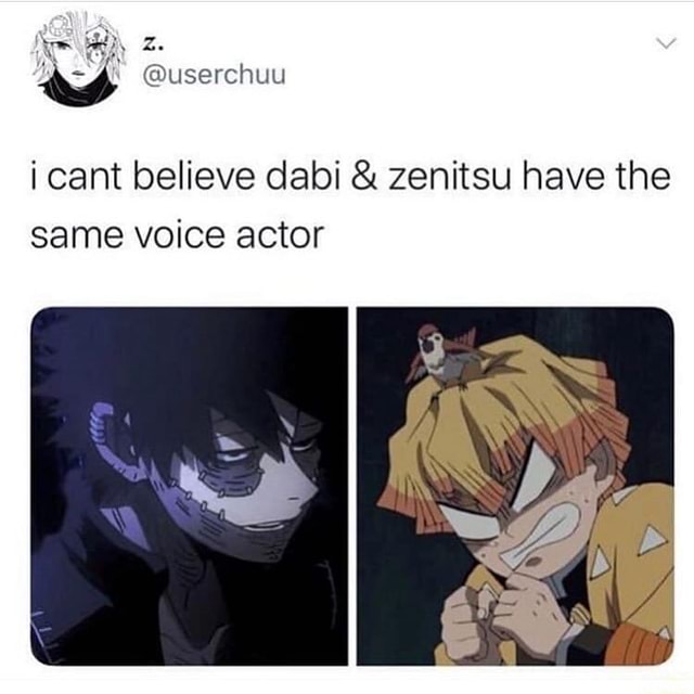 Icant believe dabi & zenitsu have the same voice actor - iFunny