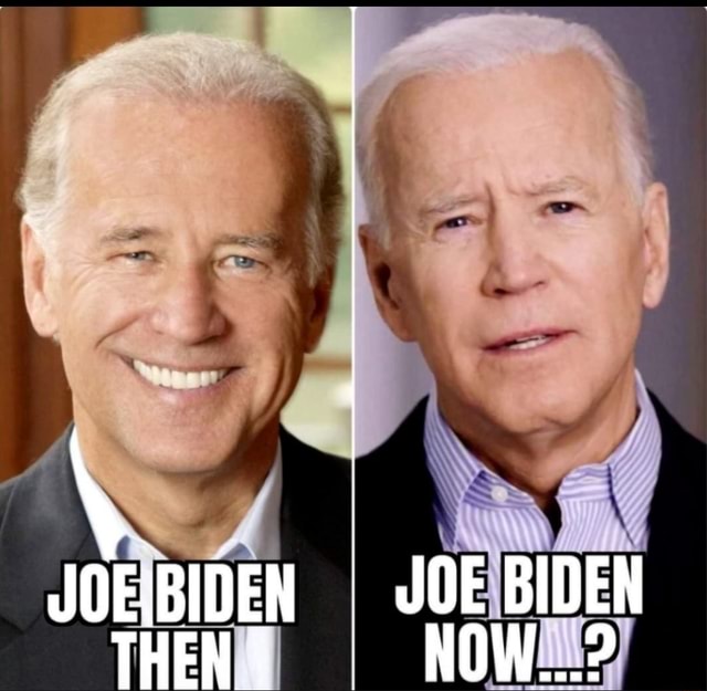 JOE'BIDEN JOE BIDEN THEN NOW...2 - iFunny