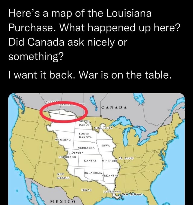 Here S A Map Of The Louisiana Purchase What Happened Up Here Did   2739aba392910bf8d6aff5d098fb0a039ac4445168130fe4463c371d9e4df683 1 