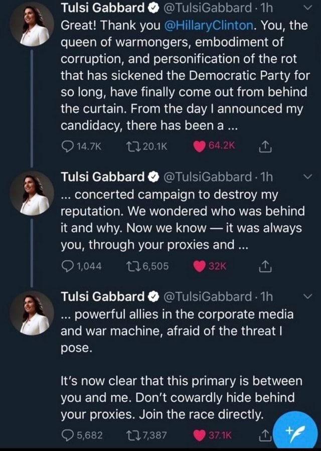 Tulsi Gabbard O @TulsiGabbard -1h V Great! Thank You @HillaryClinton ...