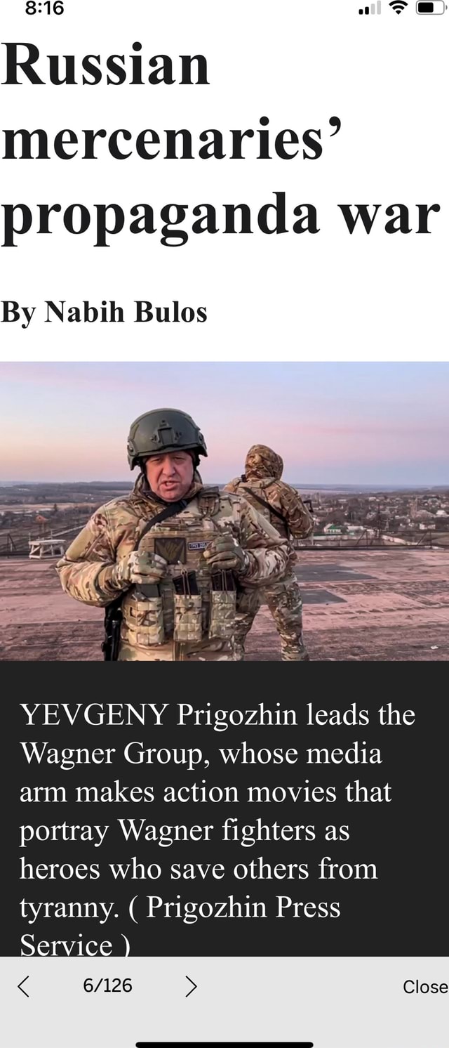 Russian mercenaries' propaganda war By Nabih Bulos YEVGENY Prigozhin ...