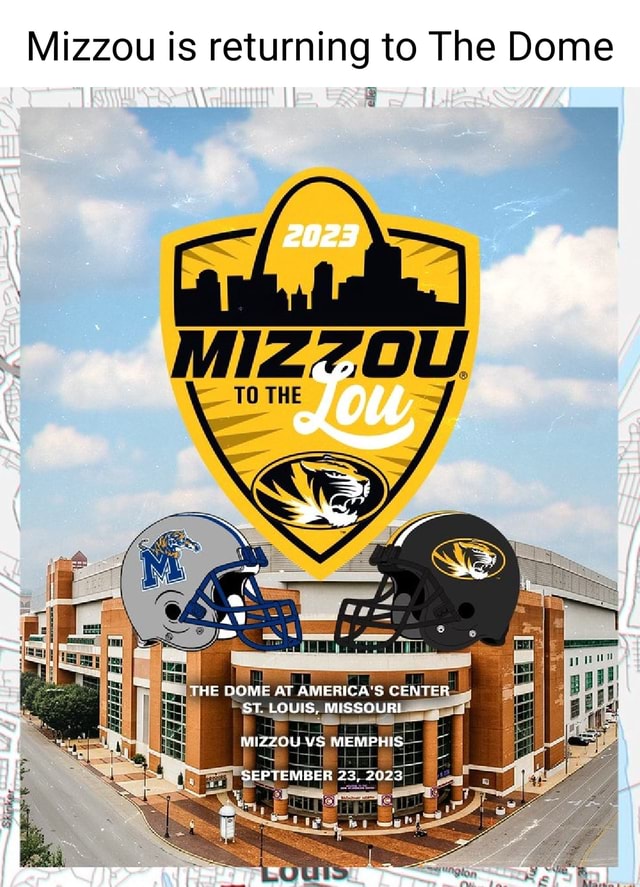 Mizzou is returning to The Dome 2023 THE DOME AT AMERICA'S CENTER ST. LOUIS, MISSOURI MIzZOU VS