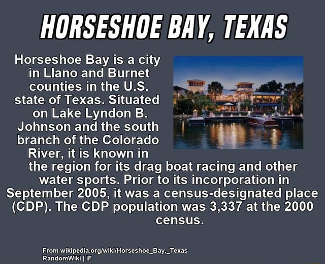 HORSESHOE BAY, TEXAS Horseshoe Bay is a city in Llano and