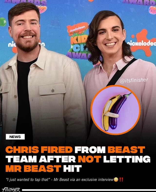 CHRIS FIRED FROM BEAST TEAM AFTER NOT LETTING MR BEAST HIT "I just
