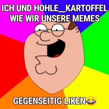 ICH UND HOHLE__KARTOFFEL WIE WIR UNSERE MEMES GEGENSEITIG LIKEN - Keke