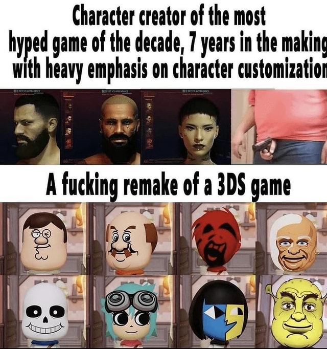 Character creator of the most hyped game of the decade, 7 years in the