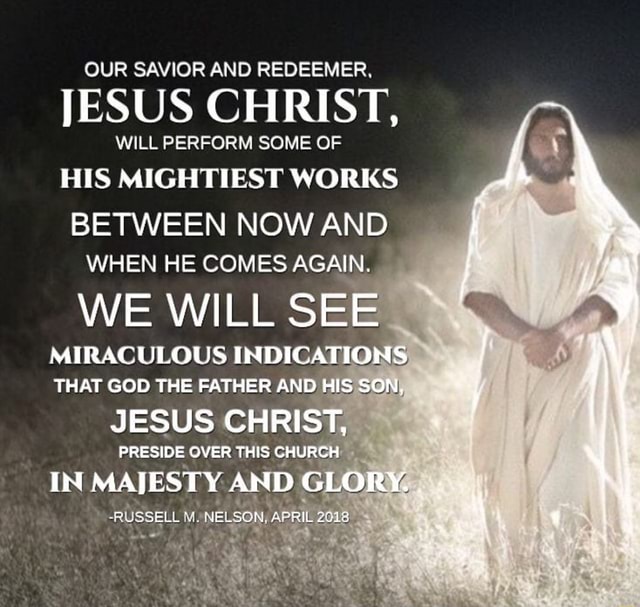 OUR SAVIOR AND REDEEMER JESUS CHRIST, WILL PERFORM SOME OF HIS ...