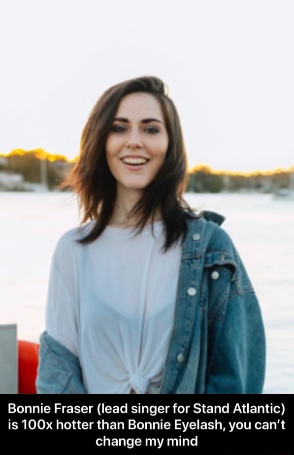 Bonnie Fraser (lead singer for Stand Atlantic) is 100x hotter than