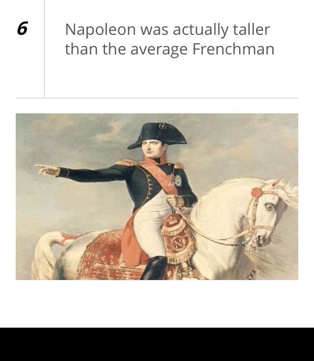 6 Napoleon Was Actually Taller Than The Average Frenchman - - )