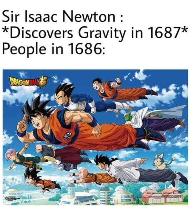 Sir Isaac Newton Discovers Gravity In 1687 People In 1686 Ifunny 2032