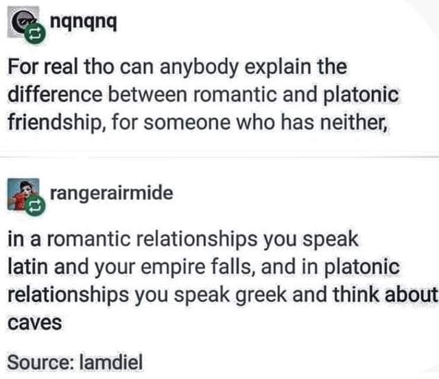 for-real-tho-can-anybody-explain-the-difference-between-romantic-and