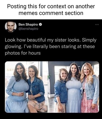 Posting this for context on another memes comment section Ben Shapiro