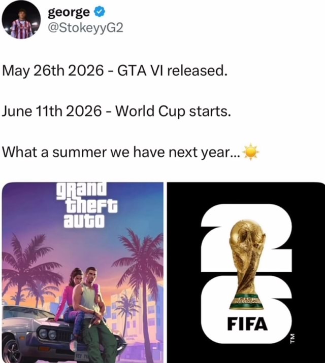 George StokeyyG2 May 26th 2026 GTA VI Released June 11th 2026 1 