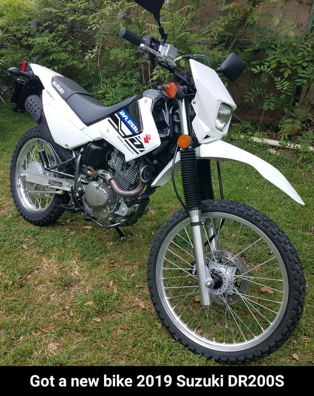 Got a new bike 2019 Suzuki DR200S - iFunny