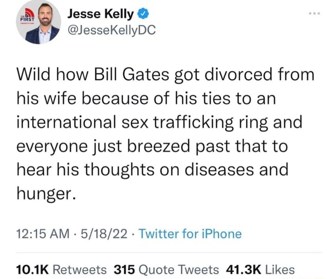 Jesse Kelly Wild how Bill Gates got divorced from his wife because of ... pic