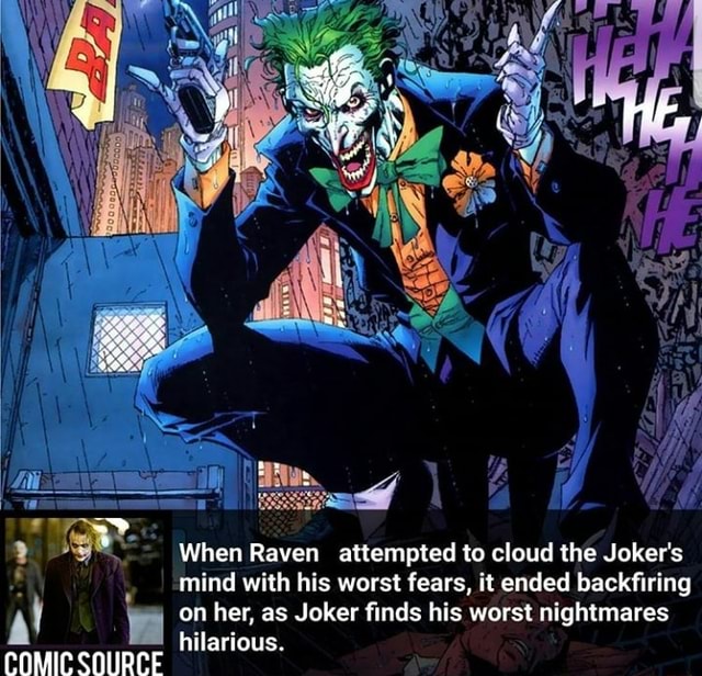 Im When Raven attempted to cloud the Joker‘s mind with his worst fears ...