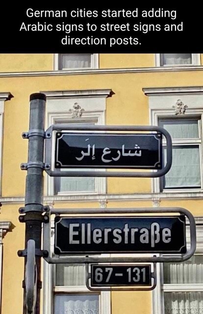 German cities started adding Arabic signs to street signs and direction ...