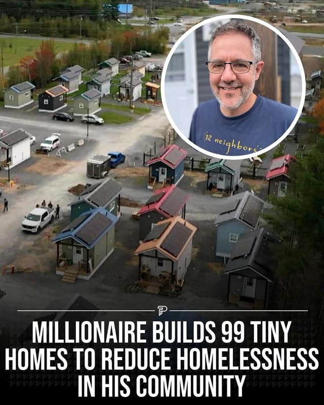 MILLIONAIRE BUILDS 99 TINY HOMES TO REDUCE HOMELESSNESS IN HIS ...
