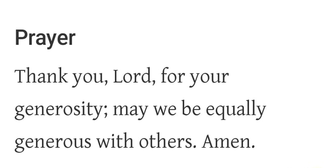 Prayer Thank you, Lord, for your generosity; may we be equally generous ...