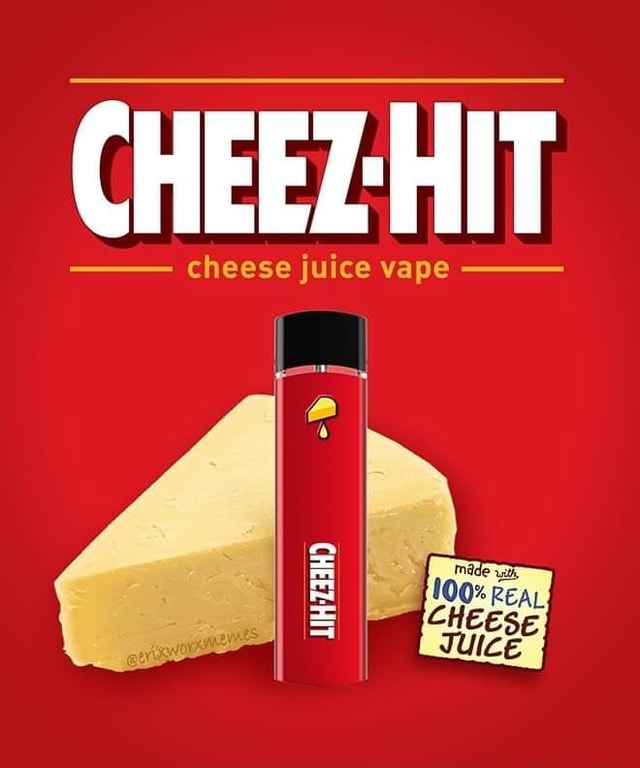 CHEEZHIT cheese juice vape I__I made wi 100 CHEESE JUICE iFunny