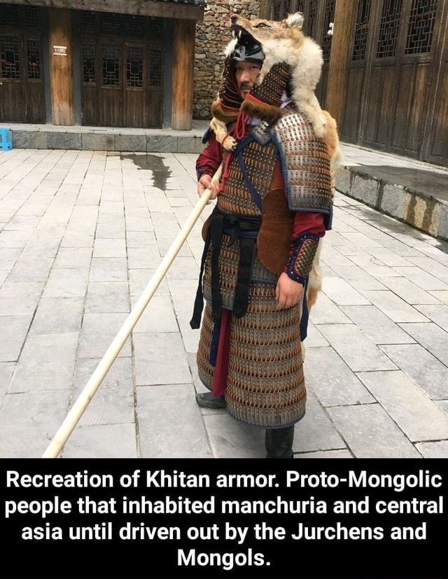Recreation of Khitan armor. Proto-Mongolic people that inhabited ...