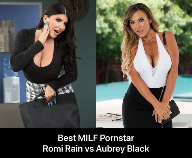 Best MILF Pornstar Romi Rain Vs Aubrey Black Best MILF Pornstar Romi Rain Vs Aubrey Black IFunny