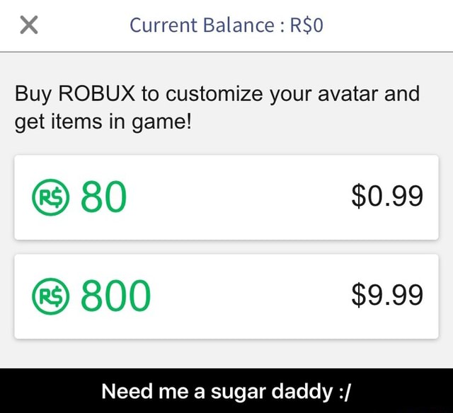 Buy Robux To Customize Your Avatar And Get Items In Game C 80 0 99 Need Me A Sugar Daddy - nap robux
