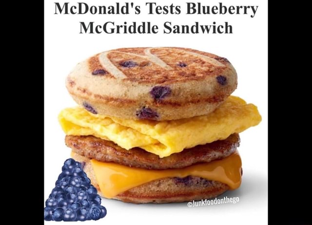 McDonald's Tests Blueberry McGriddle Sandwich - iFunny