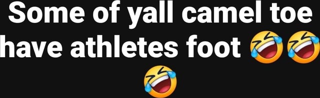 Some or wall camel toe nave athletes foot - America’s best pics and videos